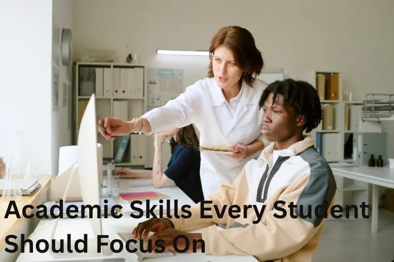 Academic Skills Every Student Should Focus On