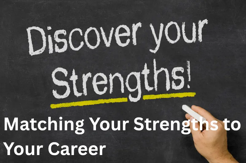Matching Your Strengths to Your Career