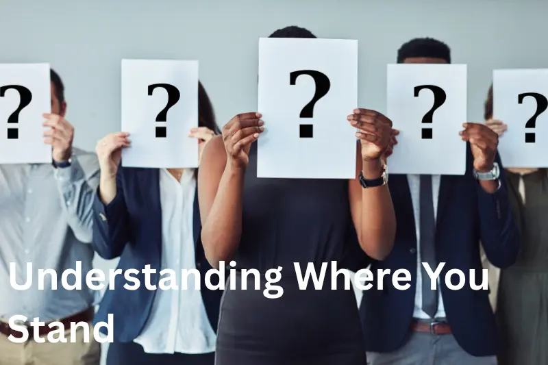 Understanding Where You Stand
