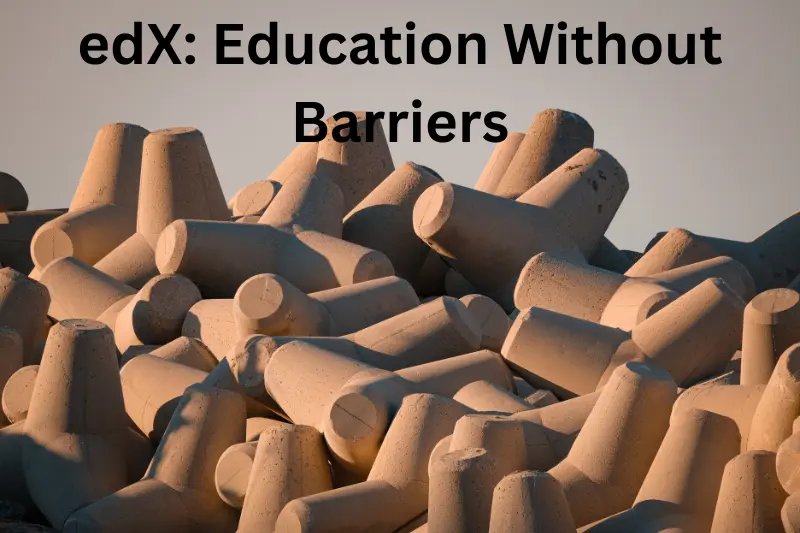 edx: education without barriers
