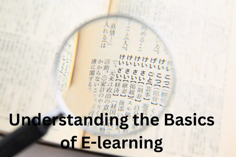 Understanding the Basics of E-learning
